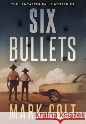 Six Bullets Mark Colt 9781777320737 Excitables Inc. - książka