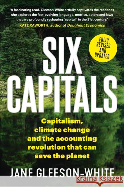 Six Capitals: Capitalism, Climate Change and the Accounting Revolution That Can Save the Planet Jane Gleeson-White 9781760876784 Allen & Unwin - książka