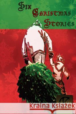 Six Christmas Stories C. K. Edwards Brandon Thomas 9781512176681 Createspace - książka