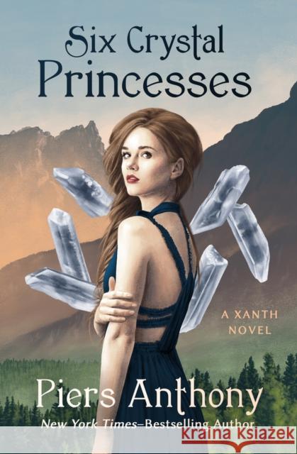 Six Crystal Princesses Piers Anthony 9781504066914 Open Road Media Science & Fantasy - książka