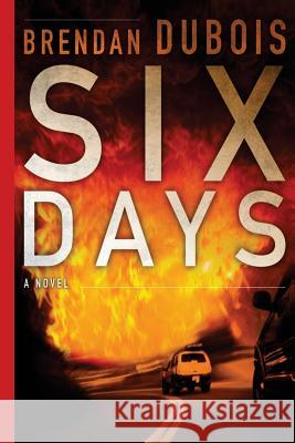 Six Days Brendan DuBois 9781491233474 Createspace - książka