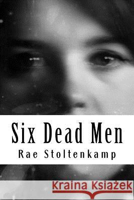 Six Dead Men Rae Stoltenkamp Chantal Walters Nathan Vidler 9781539113201 Createspace Independent Publishing Platform - książka