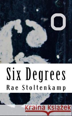 Six Degrees: Short stories revolving around characters from Six Dead Men & Palindrome Stoltenkamp, Rae 9781539475941 Createspace Independent Publishing Platform - książka