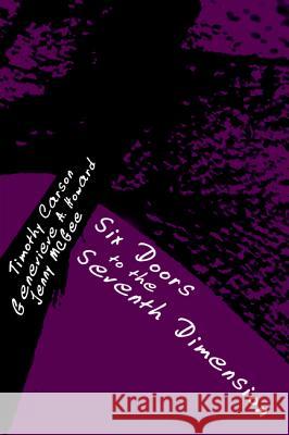 Six Doors to the Seventh Dimension Timothy Carson Genevieve Howard Jenny McGee 9781625645326 Wipf & Stock Publishers - książka