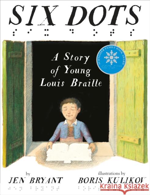 Six Dots: A Story of Young Louis Braille Jennifer Bryant Boris Kulikov Jen Bryant 9780449813379 Random House USA Inc - książka