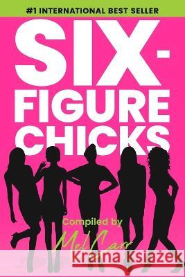 Six-Figure Chicks Alexandria Manning, Ashlee McKinnon, Carey Conley 9798987198506 Cloversy LLC - książka