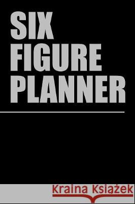 Six Figure Planner Shawn Boston 9781543445831 Xlibris - książka