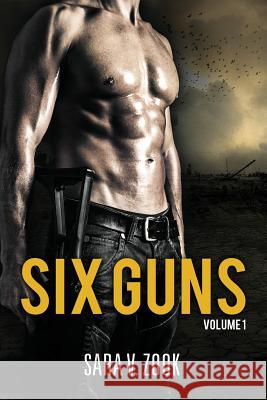 Six Guns Volume One Sara V. Zook 9781506029719 Createspace - książka