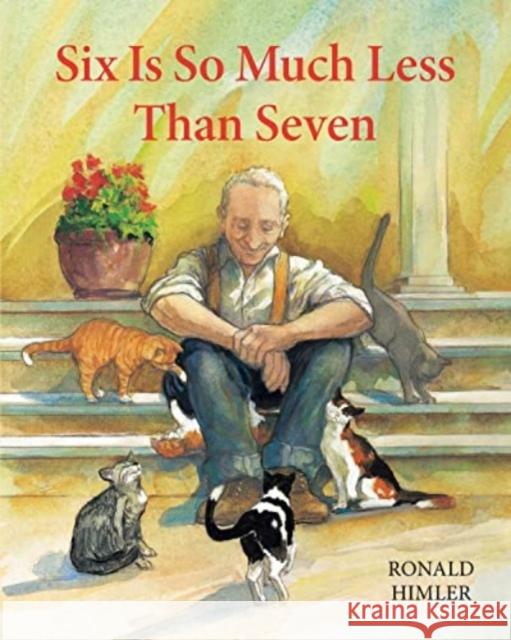 Six Is So Much Less Than Seven Ronald Himler 9781595729088 Star Bright Books - książka