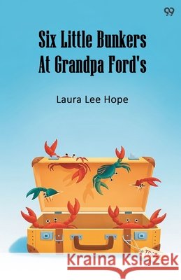 Six Little Bunkers At Grandpa Ford's Laura Lee Hope 9789371819527 Double 9 Books - książka