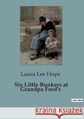 Six Little Bunkers at Grandpa Ford's Laura Lee Hope   9791041826841 Culturea - książka