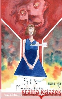 Six M?gaoctets Camille Colva 9782322653126 Bod - Books on Demand - książka