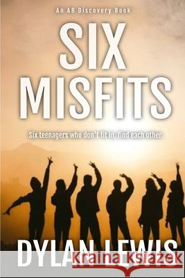 Six Misfits Michael Bent Dylan Lewis 9781730892240 Independently Published - książka
