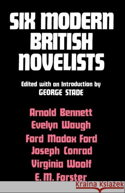 Six Modern British Novelists George Stade 9780231083744 Columbia University Press - książka