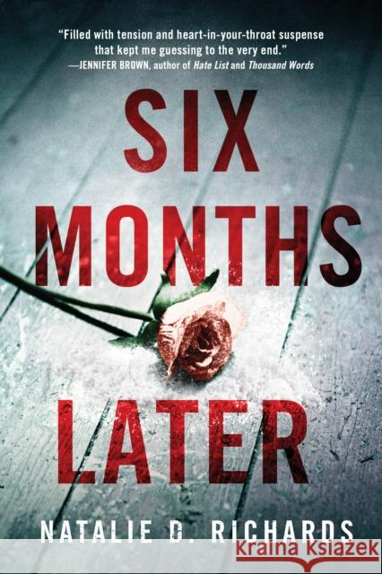 Six Months Later Natalie D. Richards 9781728209890 Sourcebooks Fire - książka