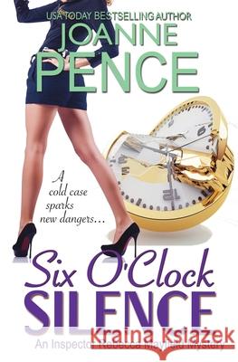 Six O'Clock Silence: An Inspector Rebecca Mayfield Mystery Joanne Pence 9781949566079 Quail Hill Publishing - książka