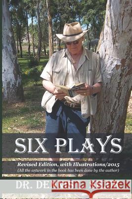 Six Plays: Revised Edition, with Illustrations/2015 Pe                                       Dennis L. Siluk 9781548074272 Createspace Independent Publishing Platform - książka