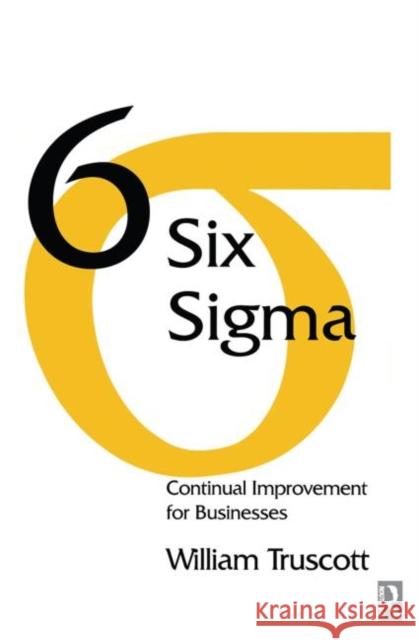 Six Sigma William Truscott 9780750657655 Butterworth-Heinemann - książka