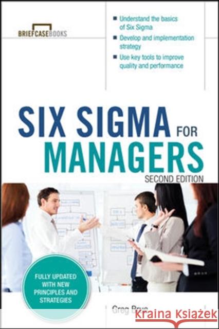 Six SIGMA for Managers, Second Edition (Briefcase Books Series) Brue, Greg 9780071838634 MCGRAW-HILL Professional - książka