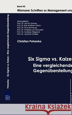 Six Sigma vs. Kaizen - Eine vergleichende Gegenüberstellung Pohanka, Christian 9783941482807 Europäischer Hochschulverlag - książka