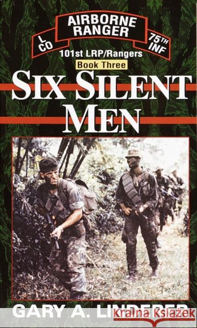 Six Silent Men...Book Three: 101st Lrp / Rangers Linderer, Gary 9780804115674 Ivy Books - książka
