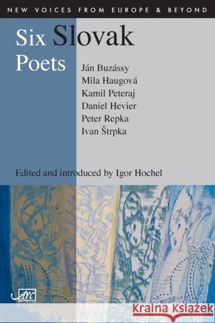 Six Slovac Poets Hochel, Igor 9781906570385 CENTRAL BOOKS - książka