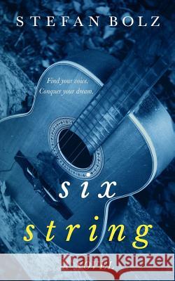 Six String Stefan Bolz 9781543094831 Createspace Independent Publishing Platform - książka
