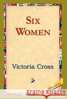Six Women Victoria Cross 9781421821054 1st World Library - książka