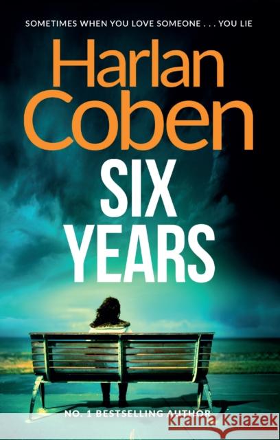 Six Years: A gripping thriller from the #1 bestselling creator of hit Netflix show Fool Me Once Harlan Coben 9781409103943 ORION - książka