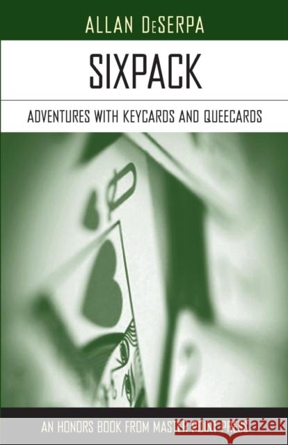 Sixpack: Adventures with Keycards and Queecards Deserpa, Allan 9781771401500 Master Point Press - książka