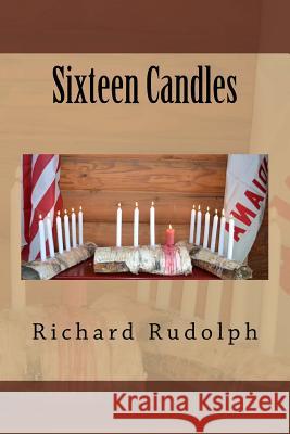 Sixteen Candles Richard Rudolph 9781722019884 Createspace Independent Publishing Platform - książka