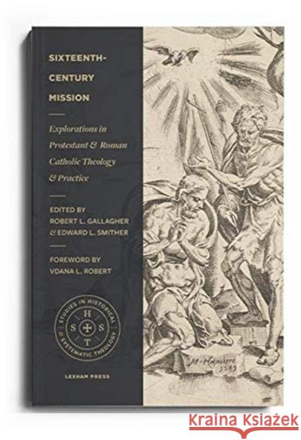 Sixteenth–Century Mission Robert L. Gallagher 9781683594659 Lexham Press - książka