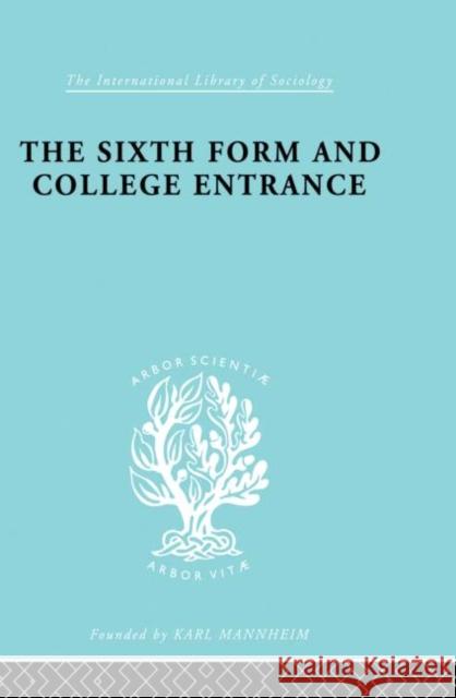 Sixth Form and College Entrance Morris, Raymond 9780415864053 Routledge - książka