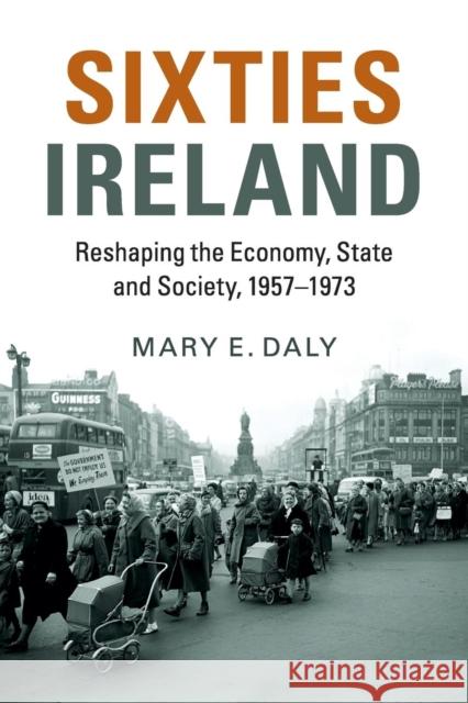 Sixties Ireland Mary Daly 9781316509319 Cambridge University Press - książka