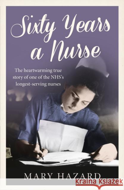 Sixty Years a Nurse Mary Hazard 9780008118372 HarperCollins Publishers - książka