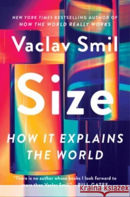 Size: How It Explains the World Smil, Vaclav 9780063324091 William Morrow & Company - książka