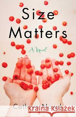 Size Matters Cathy Novak 9781631521034 She Writes Press - książka