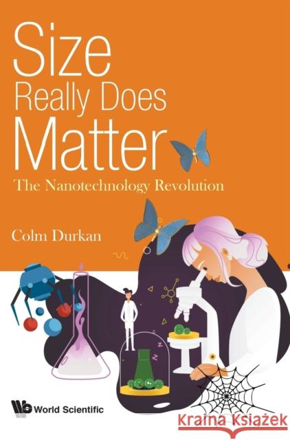 Size Really Does Matter: The Nanotechnology Revolution Colm Durkan 9781786346612 Wspc (Europe) - książka
