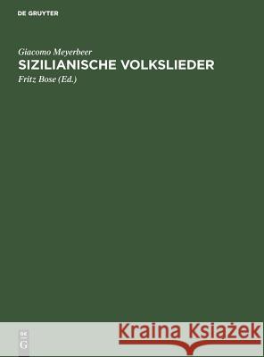 Sizilianische Volkslieder Giacomo Meyerbeer Fritz Bose 9783110009309 Walter de Gruyter - książka