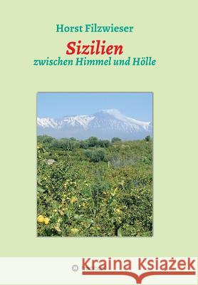Sizilien Filzwieser, Horst 9783743957121 Tredition Gmbh - książka