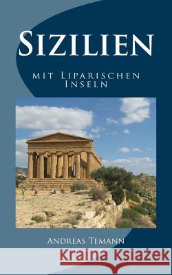 Sizilien mit Liparischen Inseln Temann, Andreas 9781530958740 Createspace Independent Publishing Platform - książka