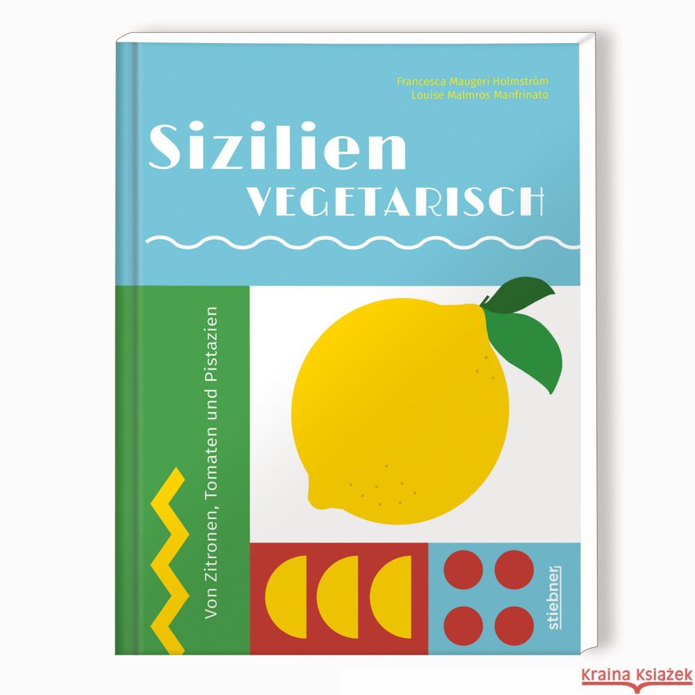 Sizilien vegetarisch Maugeri Holmström, Francesca, Malmros Manfrinato, Louise 9783830710691 Stiebner - książka