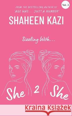 SIZZLING with... SHE 2 SHE Shaheen Kazi 9789356731844 Evincepub Publishing - książka