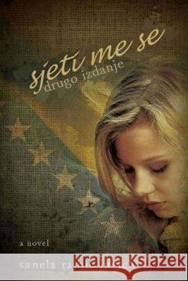 Sjeti Me Se: Drugo Izdanje Sanela Rami 9781532756252 Createspace Independent Publishing Platform - książka