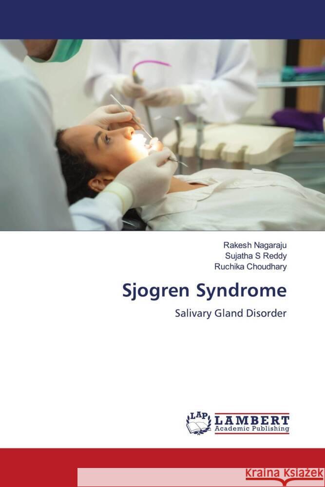 Sjogren Syndrome Nagaraju, Rakesh, Reddy, Sujatha S, Choudhary, Ruchika 9786205641286 LAP Lambert Academic Publishing - książka