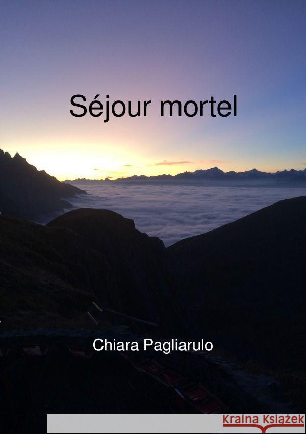 Séjour mortel Pagliarulo, Chiara 9783758431623 epubli - książka