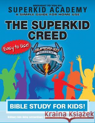 Ska Home Bible Study for Kids - The Superkid Creed Kellie Copeland 9781604633283 Kenneth Copeland Ministries - książka