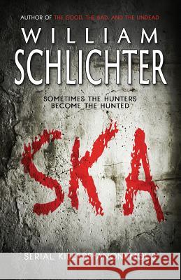 Ska: Serial Killers Anonymous William Schlichter 9781947727328 BHC Press - książka