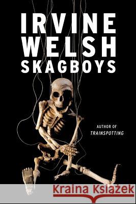Skagboys Irvine Welsh 9780393345056 W. W. Norton & Company - książka