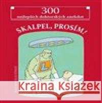 Skalpel, prosím! Miroslav Barták 9788074284038 Plot - książka